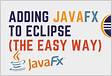 How to add JavaFX to Eclipse the easy way